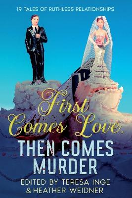 Book cover for First Comes Love, Then Comes Murder