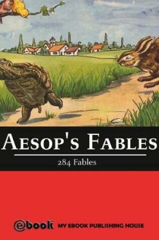 Cover of Aesop's Fables - 284 Fables