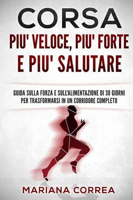 Book cover for Corsa Piu' Veloce, Piu' Forte E Piu' Salutare