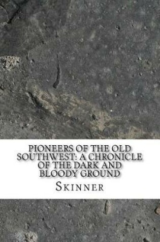 Cover of Pioneers of the Old Southwest