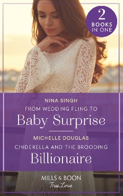 Book cover for From Wedding Fling To Baby Surprise / Cinderella And The Brooding Billionaire