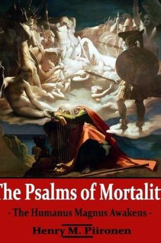 Cover of The Psalms of Mortality, Volume 10: The Humanus Magnus Awakens