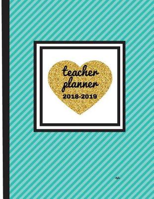 Book cover for Teacher Planner 2018 - 2019 Alpha