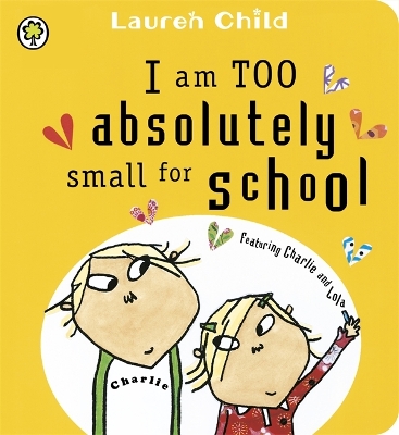 Cover of I Am Too Absolutely Small for School Board Book