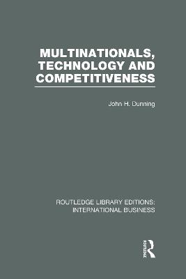 Book cover for Multinationals, Technology & Competitiveness (RLE International Business)