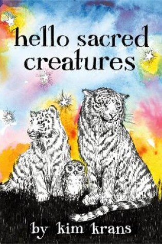 Cover of Hello Sacred Creatures