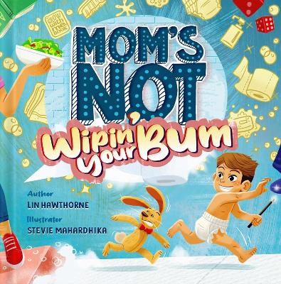 Cover of Mom's Not Wipin' Your Bum