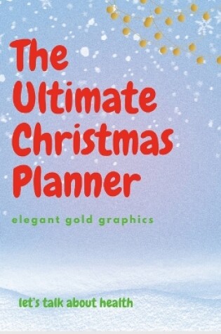 Cover of The Ultimate Christmas Planner (gold and elegant style)