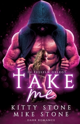 Book cover for Take me - In Fesseln gelegt