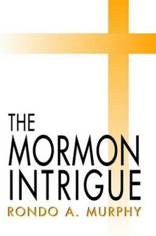 Cover of The Mormon Intrigue