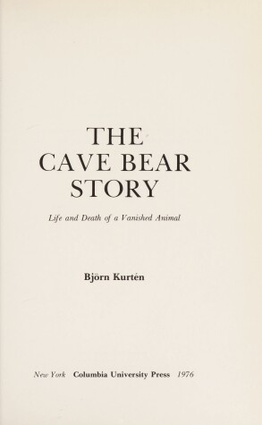 Book cover for The Cave Bear Story: Life and Death of a Vanished Animal