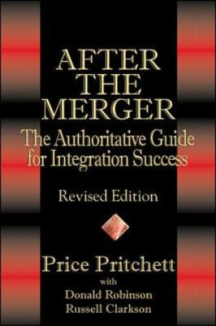 Cover of After the Merger: The Authoritative Guide for Integration Success, Revised Edition