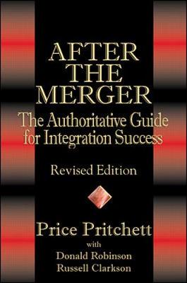 Book cover for After the Merger: The Authoritative Guide for Integration Success, Revised Edition