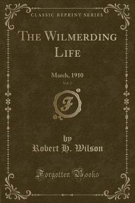 Book cover for The Wilmerding Life, Vol. 7