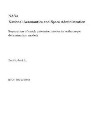 Cover of Separation of Crack Extension Modes in Orthotropic Delamination Models