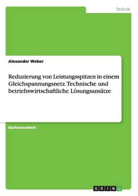 Book cover for Reduzierung von Leistungsspitzen in einem Gleichspannungsnetz. Technische und betriebswirtschaftliche Loesungsansatze