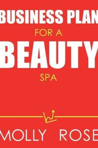 Cover of Business Plan For A Beauty Spa