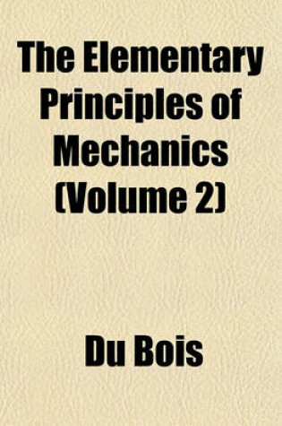 Cover of The Elementary Principles of Mechanics (Volume 2)