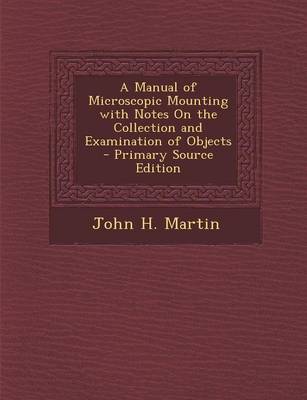 Book cover for A Manual of Microscopic Mounting with Notes on the Collection and Examination of Objects
