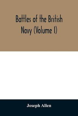 Book cover for Battles of the British navy (Volume I)