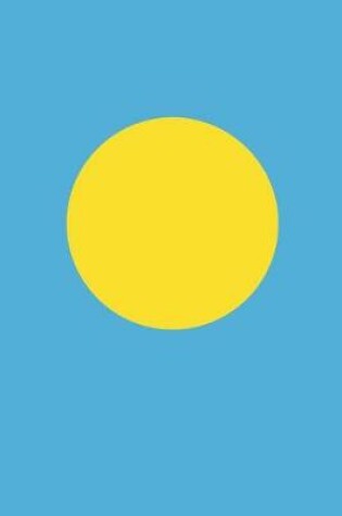 Cover of Palau Flag Notebook - Palauan Flag Book - Palau Travel Journal