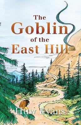 Book cover for The Goblin of the East Hill