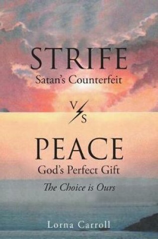 Cover of Strife (Satan's Counterfeit) vs. Peace (God's Perfect Gift)