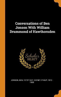 Book cover for Conversations of Ben Jonson with William Drummond of Hawthornden