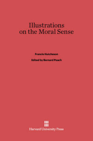 Cover of Illustrations on the Moral Sense