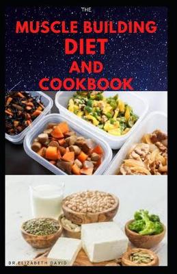 Book cover for The Muscle Building Diet and Cookbook