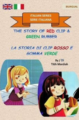 Cover of The Story of Red Clip & Green Rubber