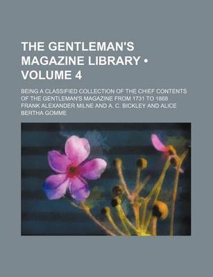 Book cover for The Gentleman's Magazine Library (Volume 4); Being a Classified Collection of the Chief Contents of the Gentleman's Magazine from 1731 to 1868