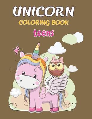 Book cover for Unicorn Coloring Book Teens