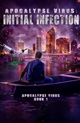 Cover of Apocalypse Virus Initial Infection