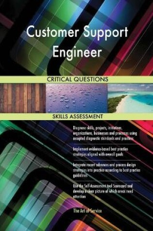 Cover of Customer Support Engineer Critical Questions Skills Assessment