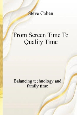 Book cover for From Screen Time To Quality Time