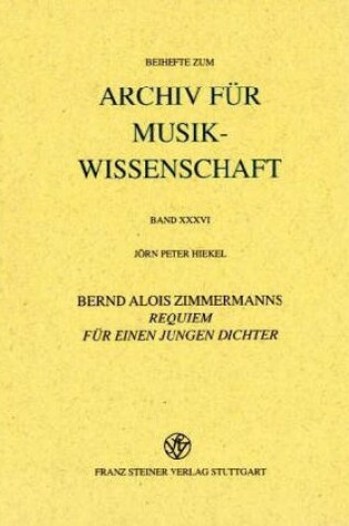 Cover of Bernd Alois Zimmermans Requiem Fuer Einen Jungen Dichter