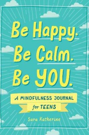 Cover of Be Happy. Be Calm. Be YOU.