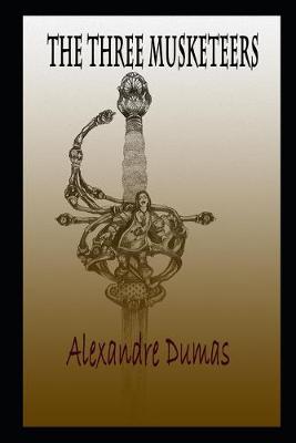 Book cover for The Three Musketeers By Alexandre Dumas An Annotated Historical Novel