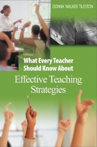 Cover of What Every Teacher Should Know About Effective Teaching Strategies