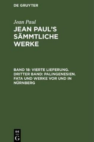 Cover of Vierte Lieferung. Dritter Band: Palingenesien. Fata Und Werke VOR Und in Nurnberg