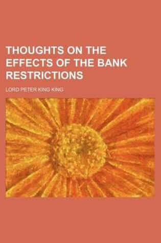 Cover of Thoughts on the Effects of the Bank Restrictions