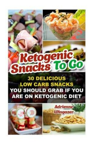 Cover of Ketogenic Snacks to Go