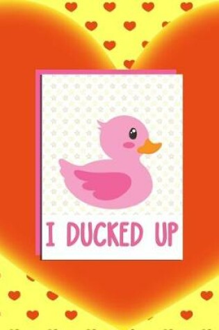 Cover of I Ducked Up