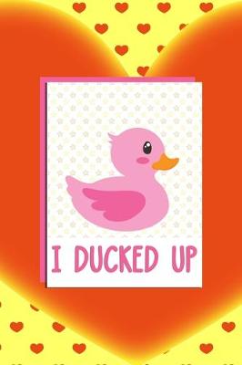 Book cover for I Ducked Up