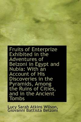 Book cover for Fruits of Enterprize Exhibited in the Adventures of Belzoni in Egypt and Nubia