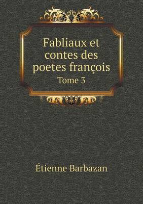 Book cover for Fabliaux et contes des poetes françois Tome 3