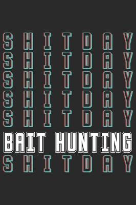 Book cover for Bait Hunting Shitday