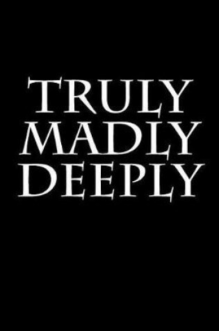 Cover of Truly Madly Deeply