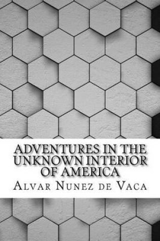 Cover of Adventures in the Unknown Interior of America